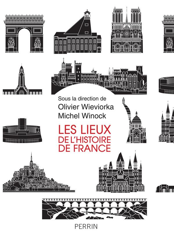 COLLECTIF - LES LIEUX DE L'HISTOIRE DE FRANCE COLLECTIF - LES LIEUX DE L'HISTOIRE DE FRANCE